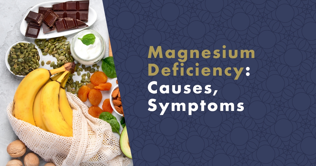 Magnesium Deficiency Causes, Symptoms